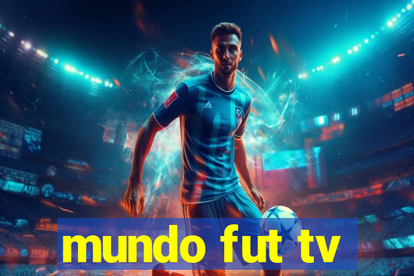 mundo fut tv